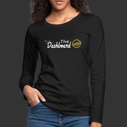 The Dashboard Diner Horizontal Logo - Women's Premium Slim Fit Long Sleeve T-Shirt