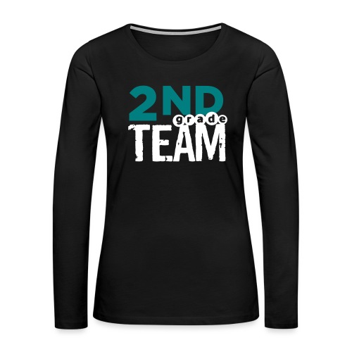 Bold 2nd Grade Team Teacher T Shirts - Women's Premium Slim Fit Long Sleeve T-Shirt