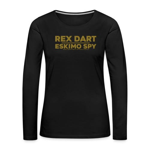 Rex Dart - Eskimo Spy - Women's Premium Slim Fit Long Sleeve T-Shirt