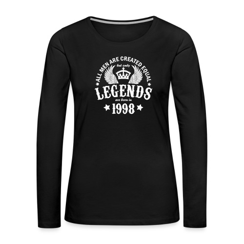 Legends are Born in 1998 - Women's Premium Slim Fit Long Sleeve T-Shirt
