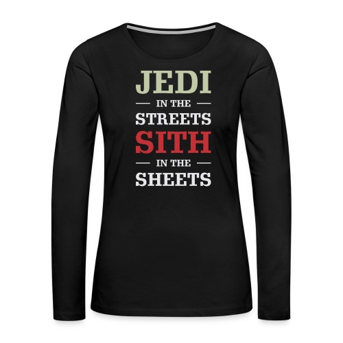 Jedi In The Streets - Women's Premium Slim Fit Long Sleeve T-Shirt