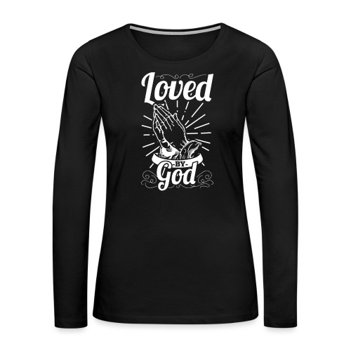 Loved By God - Alt. Design (White Letters) - Women's Premium Slim Fit Long Sleeve T-Shirt