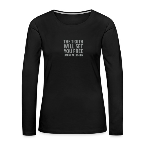 truth will set you free - Women's Premium Slim Fit Long Sleeve T-Shirt