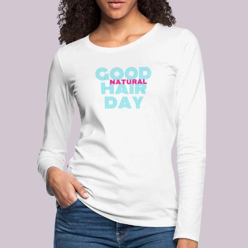GOOD NATURAL HAIR - Women's Premium Slim Fit Long Sleeve T-Shirt