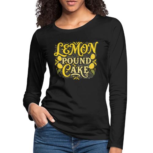 Lemon Pound Cake Vintage Flourish - Women's Premium Slim Fit Long Sleeve T-Shirt