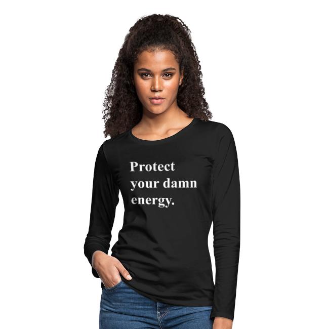 Protect Your Damn Energy