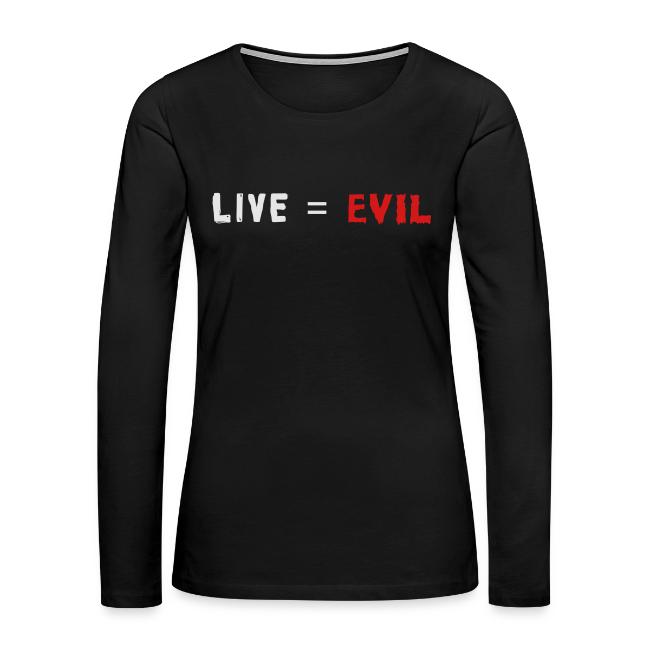 Live = Evil