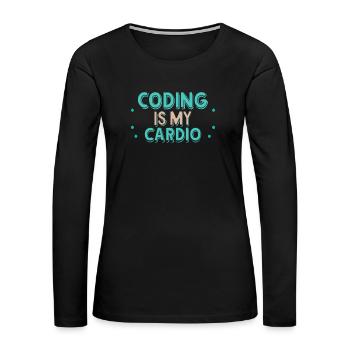 Coding Is My Cardio | Funny Programmer - Women's Premium Slim Fit Long Sleeve T-Shirt - black - Front - Julia (174cm)