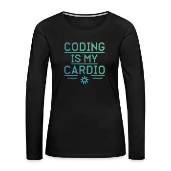 Coding Is My Cardio | Playful Programmer Fitness - Women's Premium Slim Fit Long Sleeve T-Shirt - black - Front - Julia (174cm)