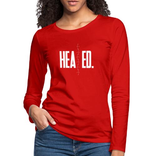 Healed - Women's Premium Slim Fit Long Sleeve T-Shirt