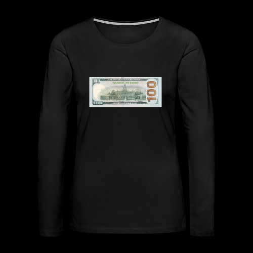 $100 IN GOOD WE TRUST - Women's Premium Slim Fit Long Sleeve T-Shirt