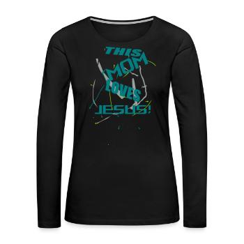 This Mom Loves Jesus! - Women's Premium Slim Fit Long Sleeve T-Shirt - black - Front - Julia (174cm)