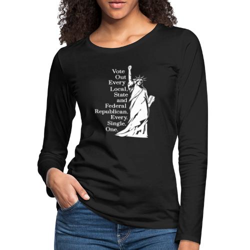 Vote Out Republicans Statue of Liberty - Women's Premium Slim Fit Long Sleeve T-Shirt