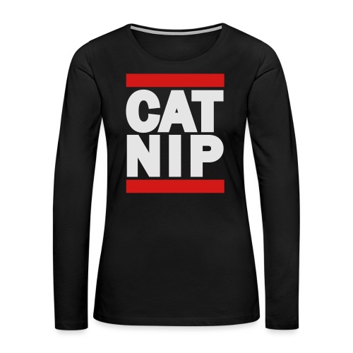 CAT NIP - Women's Premium Slim Fit Long Sleeve T-Shirt