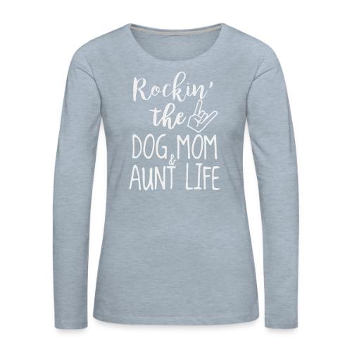 Rocking the Dog Mom and - Women's Premium Slim Fit Long Sleeve T-Shirt
