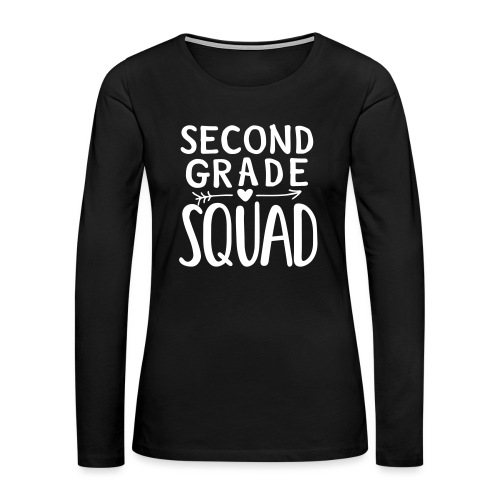 Second Grade Squad Teacher Team T-Shirts - Women's Premium Slim Fit Long Sleeve T-Shirt