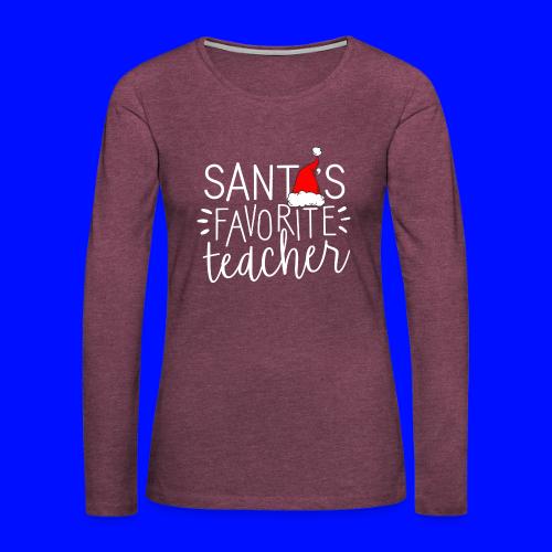 Santa's Favorite Teacher Christmas Teacher T-Shirt - Women's Premium Slim Fit Long Sleeve T-Shirt