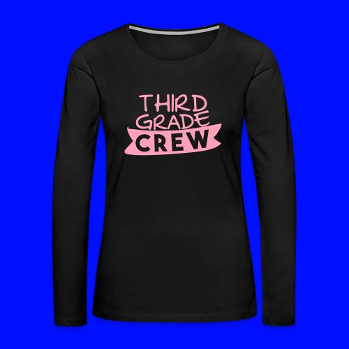 Third Grade Crew Teacher T-Shirts - Women's Premium Slim Fit Long Sleeve T-Shirt