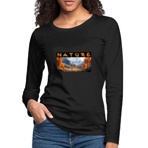 Nature: Golden Autumn Escape - Women's Premium Slim Fit Long Sleeve T-Shirt