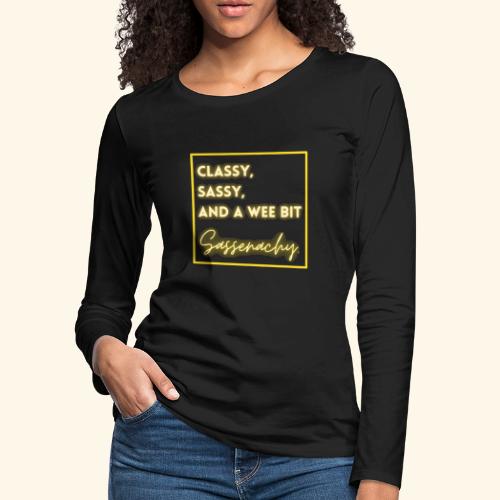Classy Sassenach - Women's Premium Slim Fit Long Sleeve T-Shirt