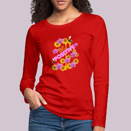 BE Positive - Women's Premium Slim Fit Long Sleeve T-Shirt