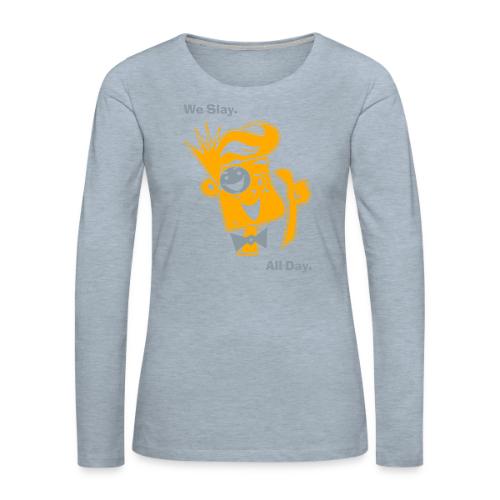 We Slay All Day Shiny Shirt Metallic Silver & Gold - Women's Premium Slim Fit Long Sleeve T-Shirt