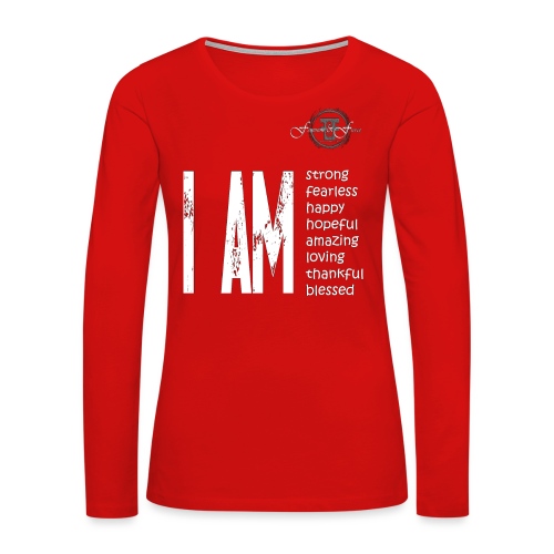 I AM ... Feminine and Fierce - Women's Premium Slim Fit Long Sleeve T-Shirt