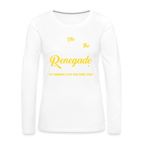 Renegade - Women's Premium Slim Fit Long Sleeve T-Shirt