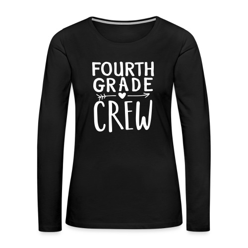 Fourth Grade Crew Heart Teacher T-Shirt - Women's Premium Slim Fit Long Sleeve T-Shirt