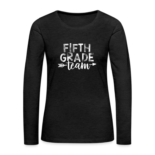 Fifth Grade Team Arrow Teacher T-Shirts - Women's Premium Slim Fit Long Sleeve T-Shirt