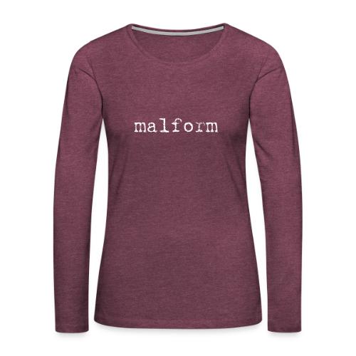 Malform - Women's Premium Slim Fit Long Sleeve T-Shirt