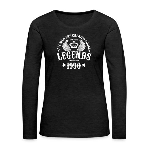 Legends are Born in 1990 - Women's Premium Slim Fit Long Sleeve T-Shirt