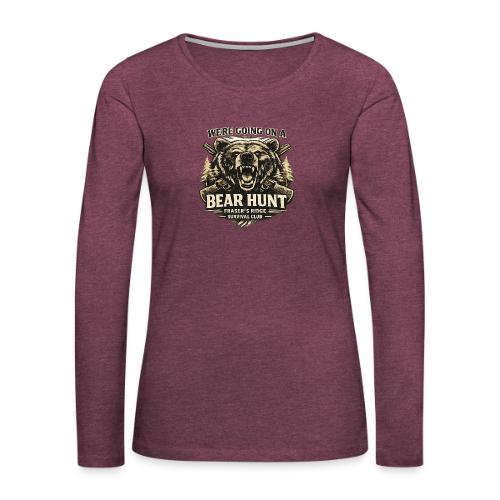 BEAR HUNT - Women's Premium Slim Fit Long Sleeve T-Shirt