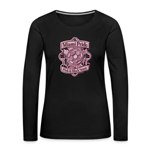 Miami City Pride T Shirt, Vibrant City Pride Gift - Women's Premium Slim Fit Long Sleeve T-Shirt