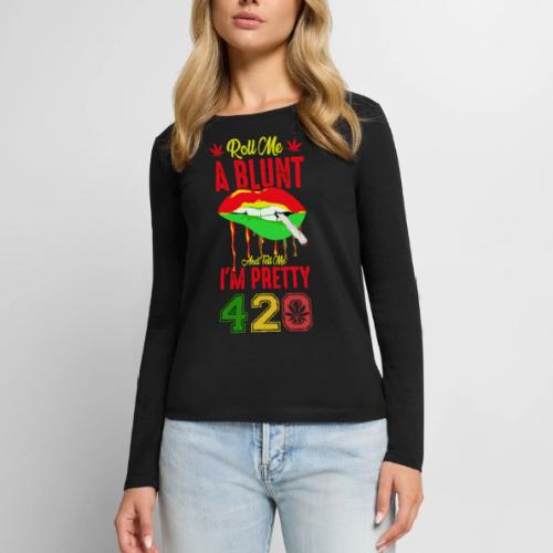 Pleasant 420 Smoke a Blunt Weed Marijuana Design - Women's Premium Slim Fit Long Sleeve T-Shirt
