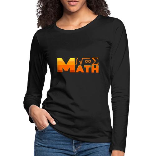 Math: The Language of Logic - Women's Premium Slim Fit Long Sleeve T-Shirt