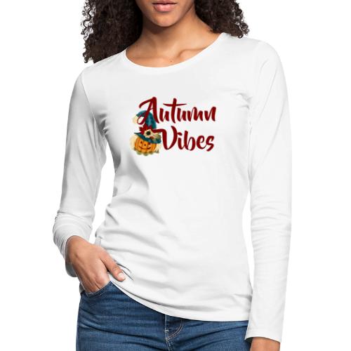 Autumn Vibes - Women's Premium Slim Fit Long Sleeve T-Shirt