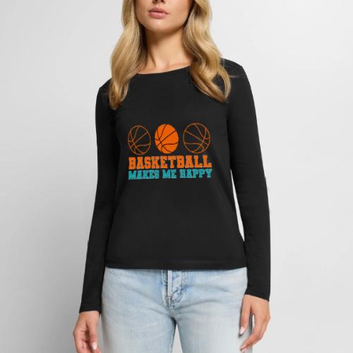 Basketball makes me happy - Women's Premium Slim Fit Long Sleeve T-Shirt