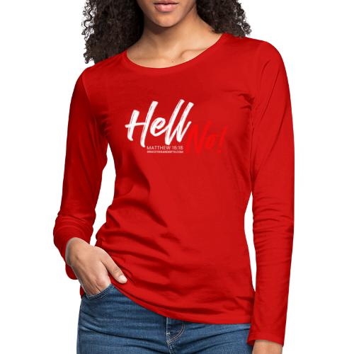 Hell No Collection - Women's Premium Slim Fit Long Sleeve T-Shirt