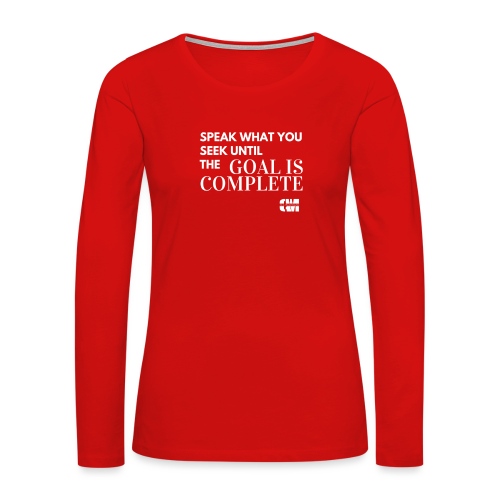Speak Goals - Women's Premium Slim Fit Long Sleeve T-Shirt