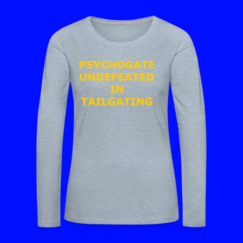 Undefeated In Tailgating - Women's Premium Slim Fit Long Sleeve T-Shirt