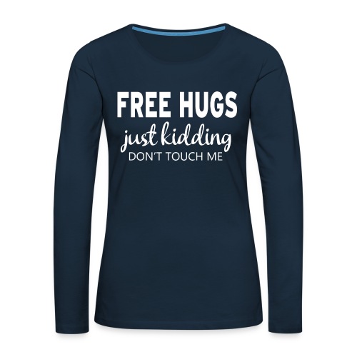 Free Hugs - Women's Premium Slim Fit Long Sleeve T-Shirt