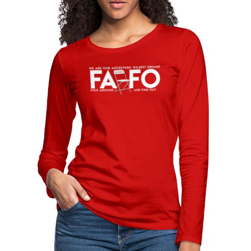 FAFO - Women's Premium Slim Fit Long Sleeve T-Shirt