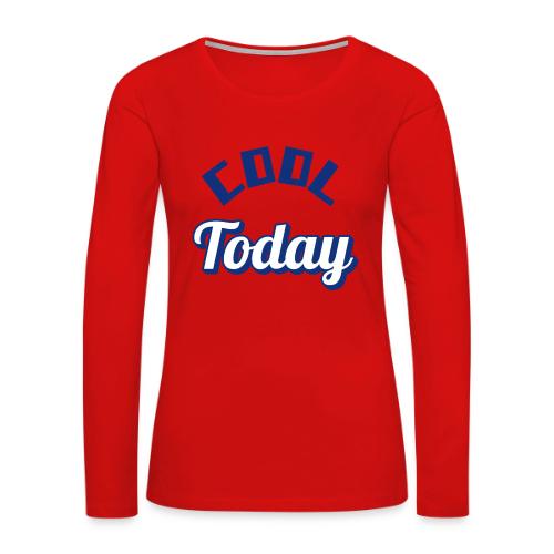 Cool Today Retro Vintage Inspired - Women's Premium Slim Fit Long Sleeve T-Shirt