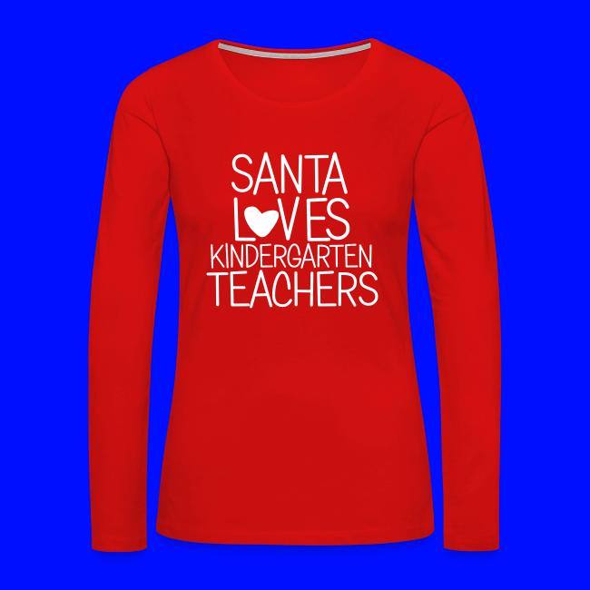 Santa Loves Kindergarten Teachers Christmas Tee