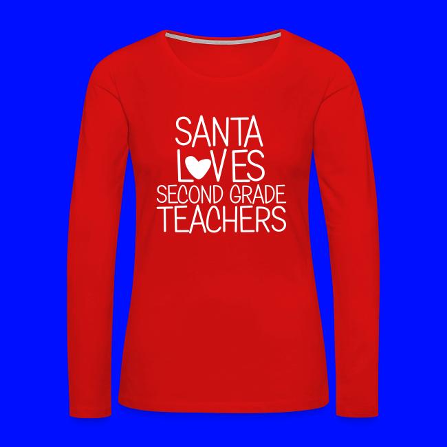Santa Loves Second Grade Teachers Christmas Tee