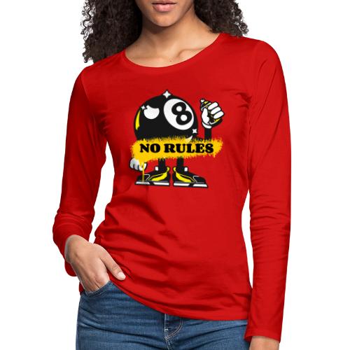 No Rules 8 Ball - Women's Premium Slim Fit Long Sleeve T-Shirt