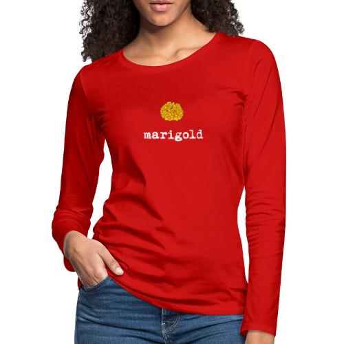 Marigold (white text) - Women's Premium Slim Fit Long Sleeve T-Shirt