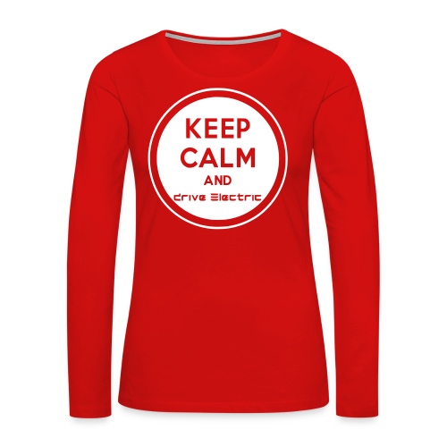 keep calm drive electric - Women's Premium Slim Fit Long Sleeve T-Shirt