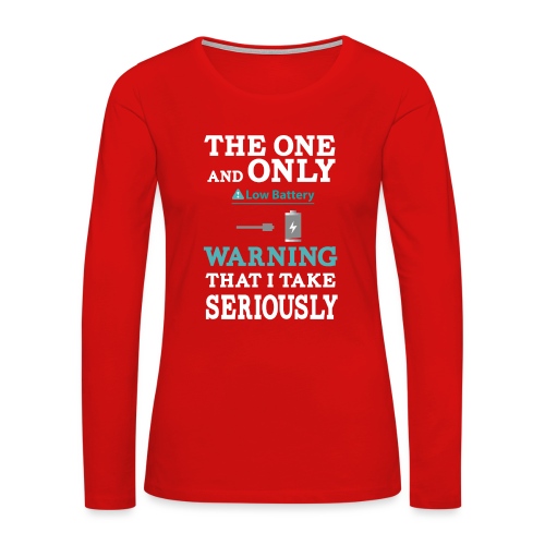the one and only warning that I wake serio - Women's Premium Slim Fit Long Sleeve T-Shirt